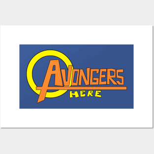 Avongers Here Posters and Art